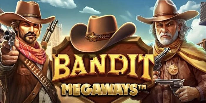 Pola Kemenangan Terbaik Slot Bandit Megaways