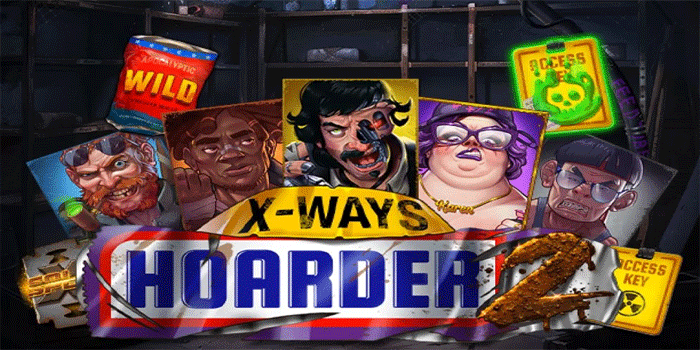 Cara Mudah Menang Besar Setiap Hari Slot X-Ways Hoarder 2