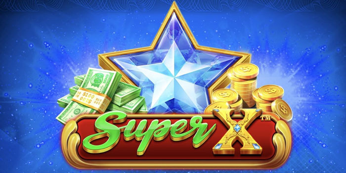 Pola Ampuh Tingkatkan Peluang Jackpot Di Slot Super X