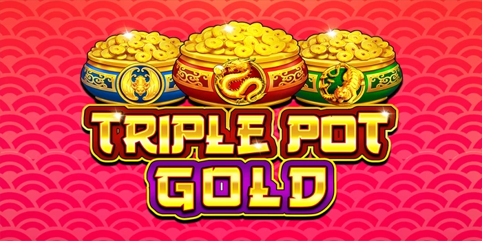 Analisis Mendalam Slot Triple Pot Gold Untuk Pemain Serius